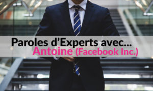 Paroles d'Experts avec Antoine Lepesqueux